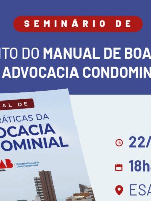 [Seminário de Lançamento do Manual de Boas Práticas da Advocacia Condominial]