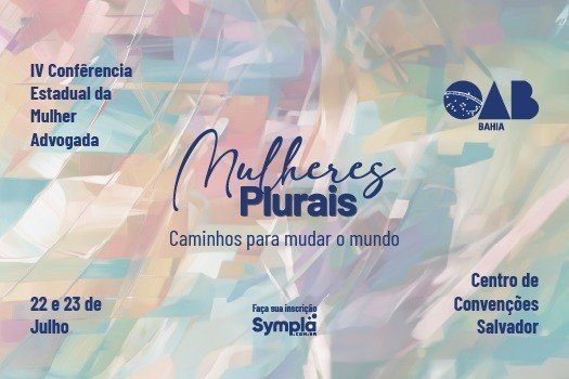 [Confira a programação da 4ª Conferência Estadual da Mulher Advogada]