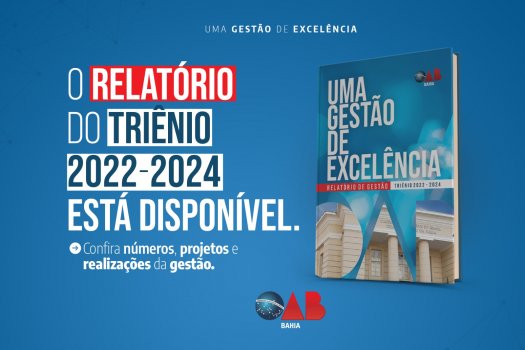 [OAB Bahia divulga relatório de gestão do triênio 2022-2024]