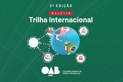 [OAB-BA publica segunda edição do Boletim Trilha Internacional]