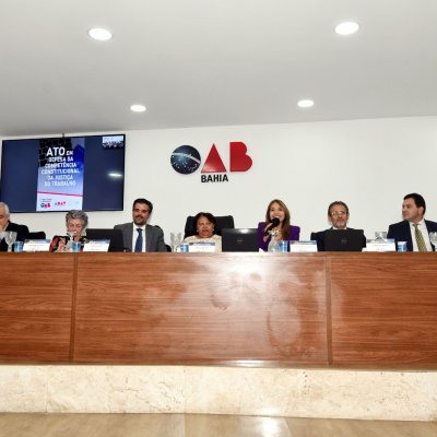 [OAB-BA sedia 'Ato Público em Defesa da Competência Constitucional da Justiça do Trabalho e das Garantias Trabalhistas']