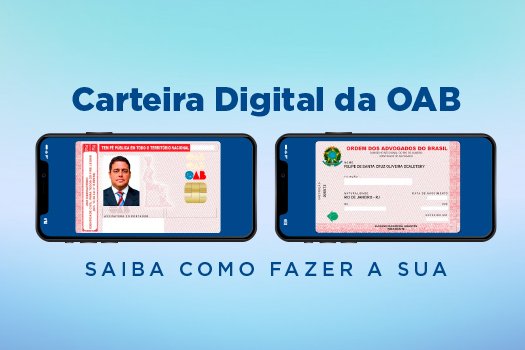 [Carteira Digital da OAB: saiba como fazer a sua]