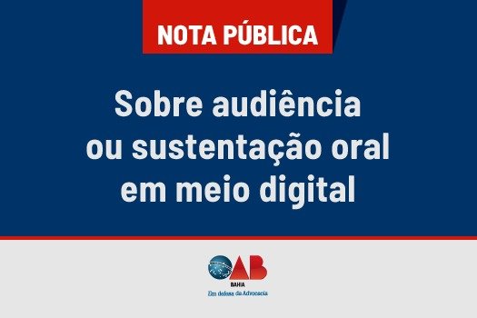 [Nota pública sobre audiência ou sustentação oral em meio digital]