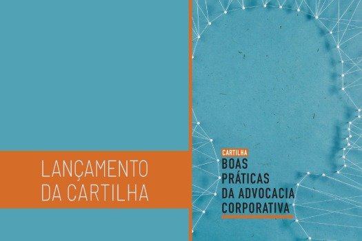 [OAB-BA lança Cartilha de Boas Práticas da Advocacia Corporativa]