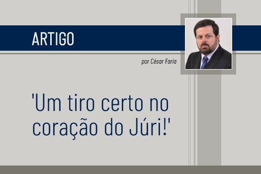 [Bahia Notícias: 'Um tiro certo no coração do Júri!']