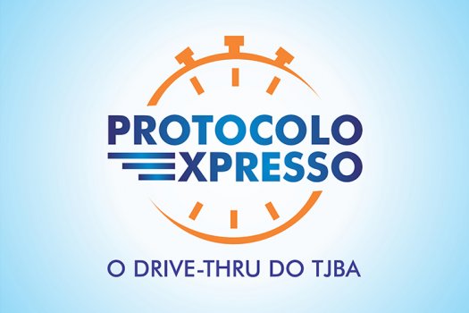 [Protocolo expresso do TJBA volta a funcionar a partir de segunda (24)]