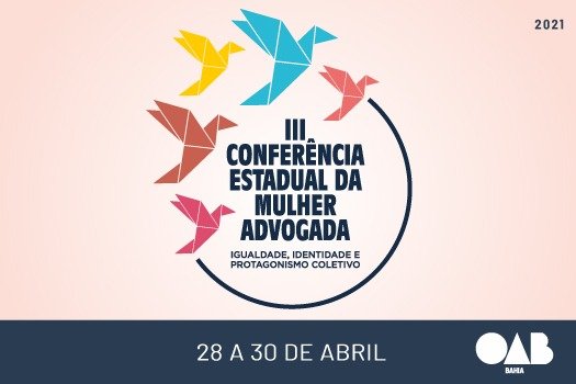 [OAB-BA promove 3ª Conferência Estadual da Mulher Advogada]