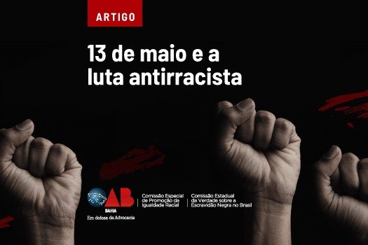 [13 de maio e a luta antirracista]