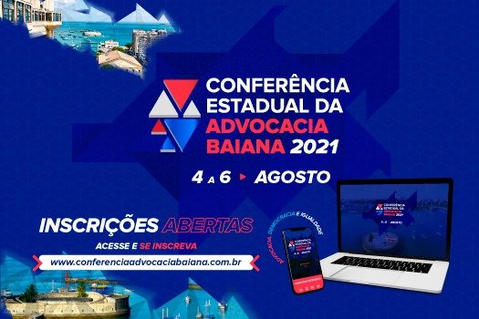 [OAB-BA abre inscrições para Conferência Estadual da Advocacia Baiana 2021]