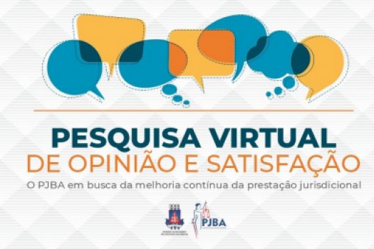 [TJBA convida advocacia a participar da Pesquisa de Opinião e Satisfação do Poder Judiciário]