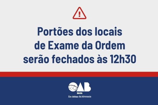 [Portões dos locais de Exame da Ordem serão fechados às 12h30]