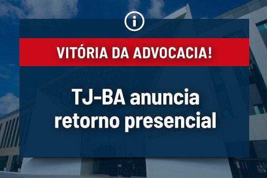 [TJ-BA anuncia retorno presencial]