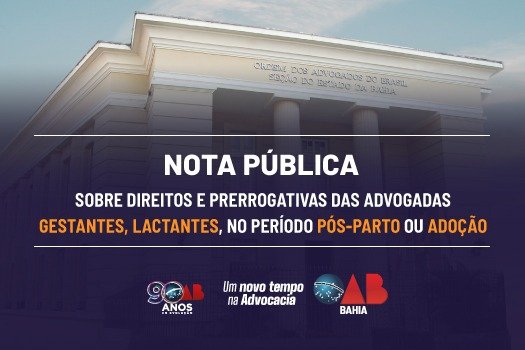 [Sobre direitos e prerrogativas das advogadas gestantes, lactantes, no período pós-parto ou adoção]