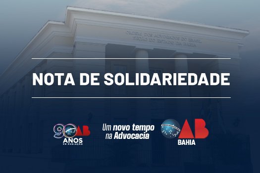 [ Nota de solidariedade ao advogado Pablo de Jesus Paixão]