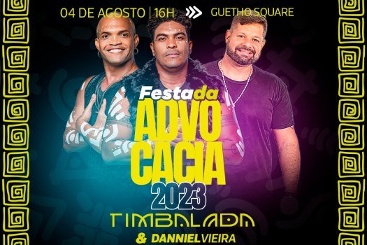 [Nesta sexta (04/08) tem Festa da Advocacia com Timbalada e Danniel Vieira no Guetho Square]